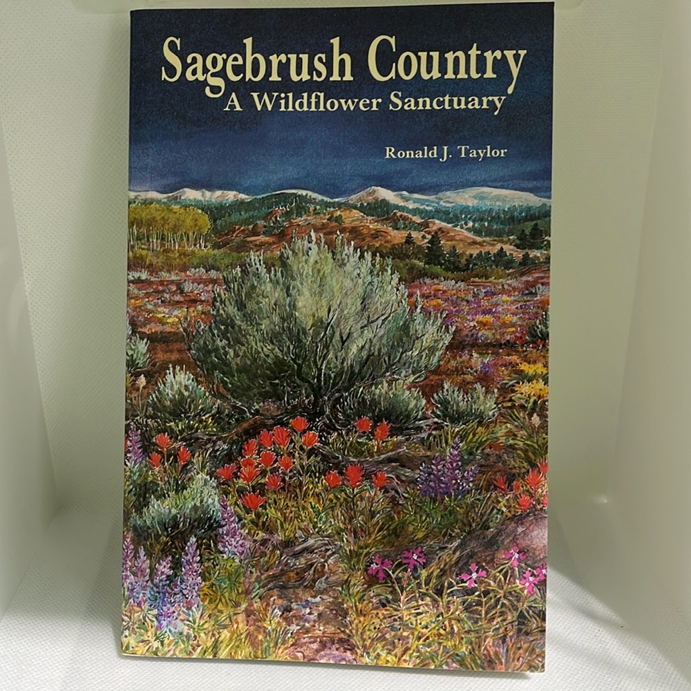 Sagebrush country A wildflower sanctuary book by  Ronald J Taylor